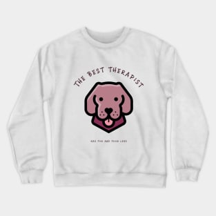 The Best Therapist Has Fur and Four Legs Funny Pet Crewneck Sweatshirt